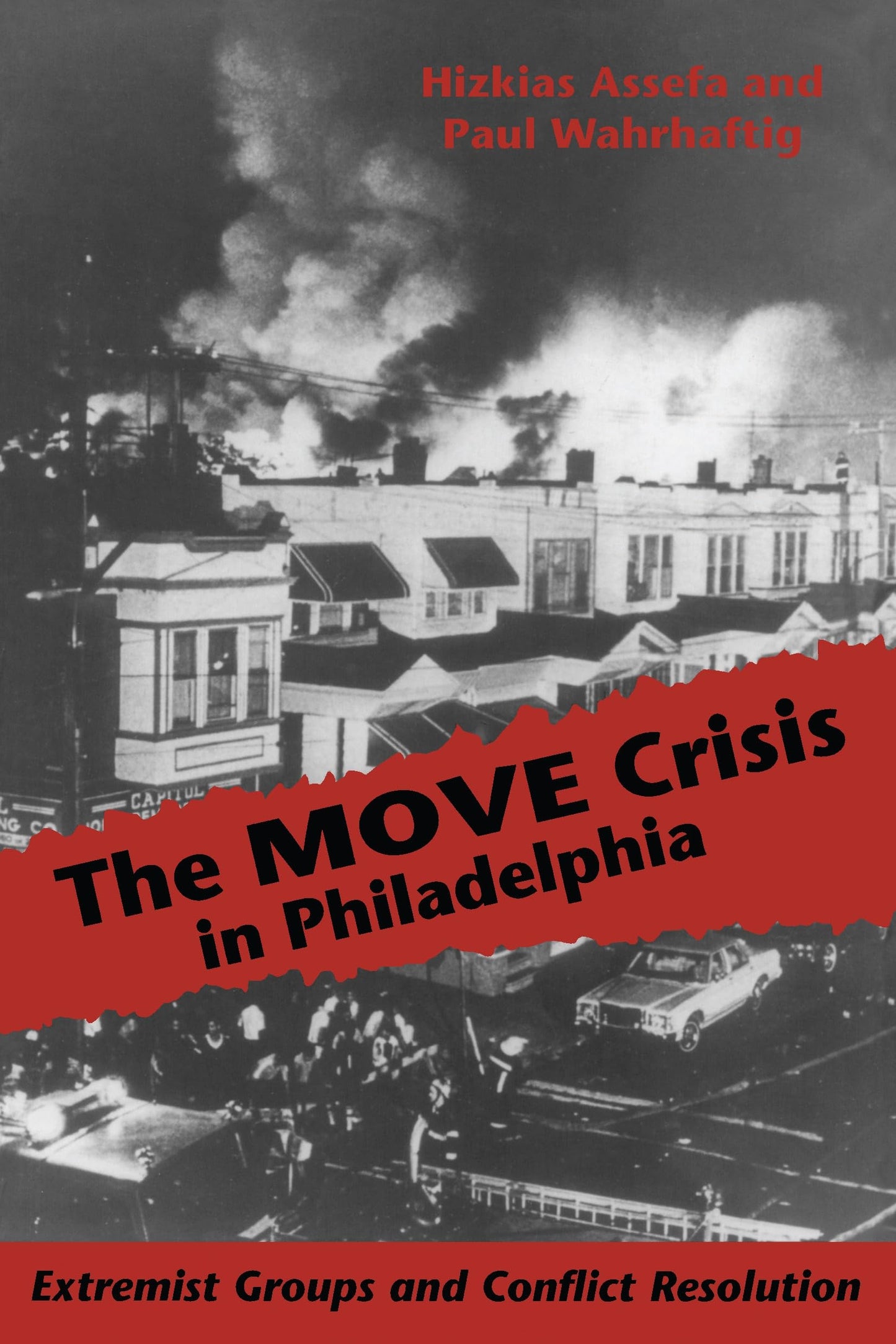 MOVE Crisis In Philadelphia: Extremist Groups and Conflict Resolution