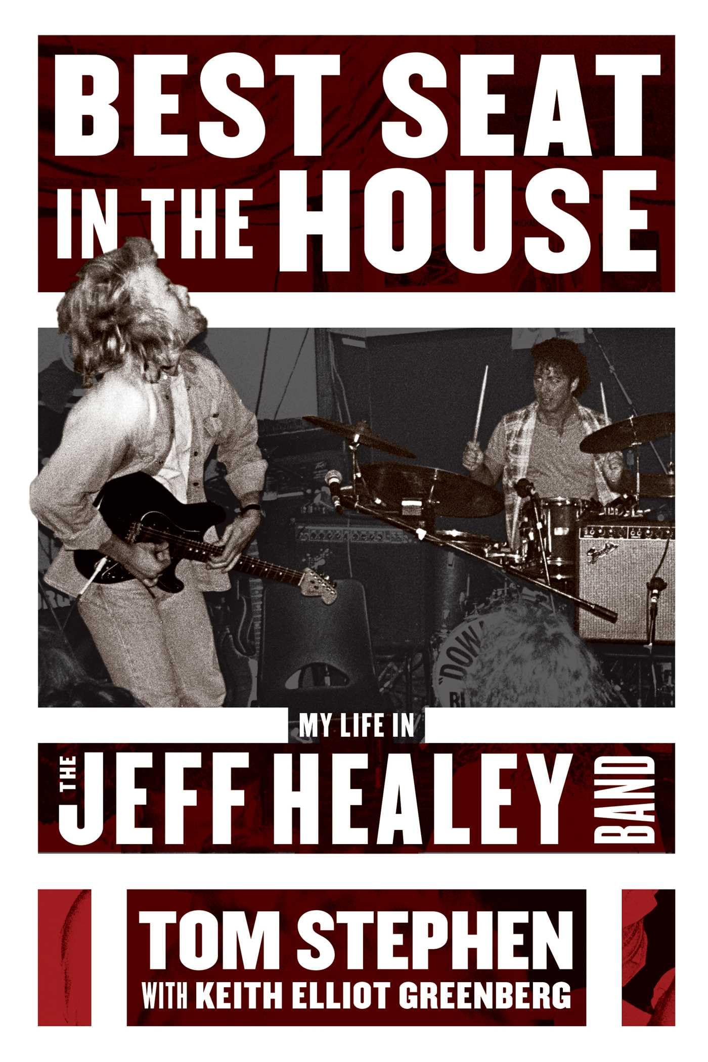 Best Seat in the House: My Life in the Jeff Healey Band book cover
