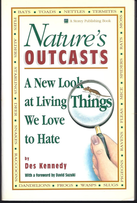 Nature's Outcasts: A New Look at Living Things We Love to Hate