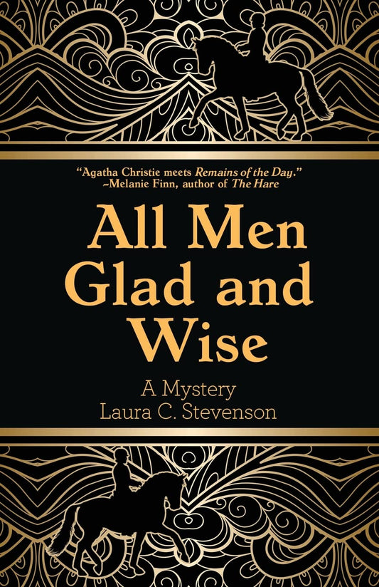 All Men Glad and Wise: A Mystery book cover