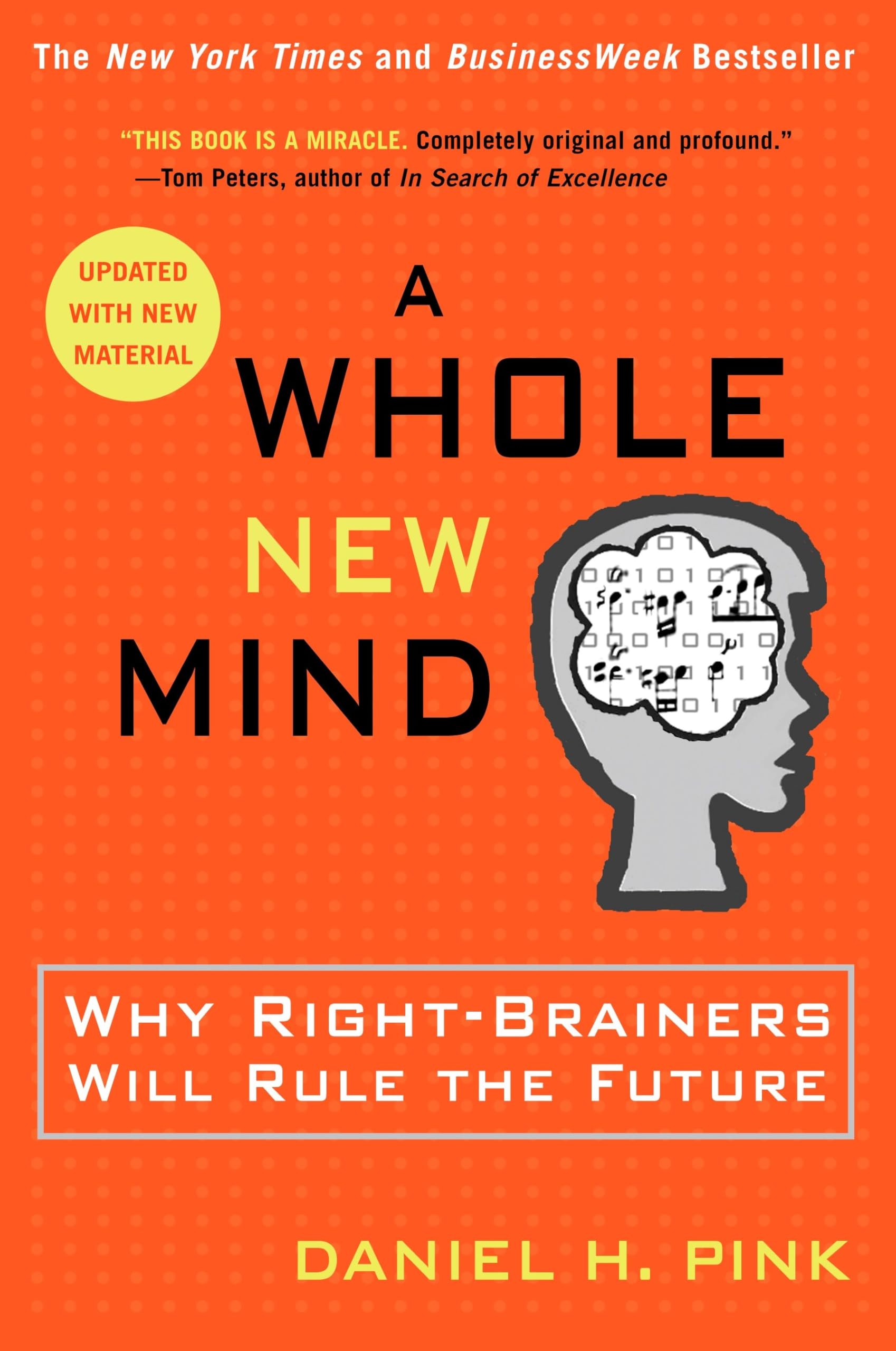 Whole New Mind: Why Right-Brainers Will Rule the Future book cover