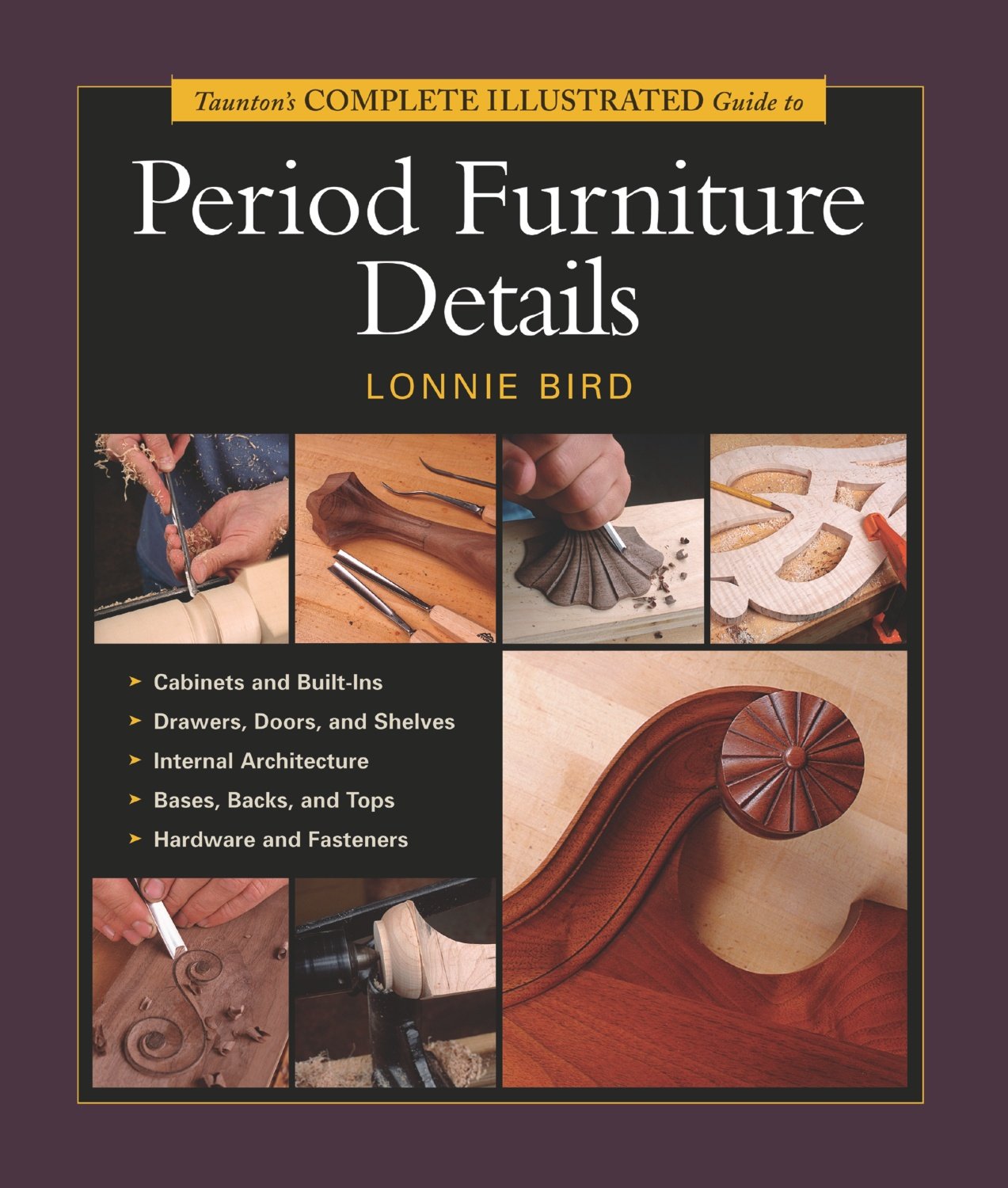 Taunton's Complete Illustrated Guide to Period Furniture Details book cover
