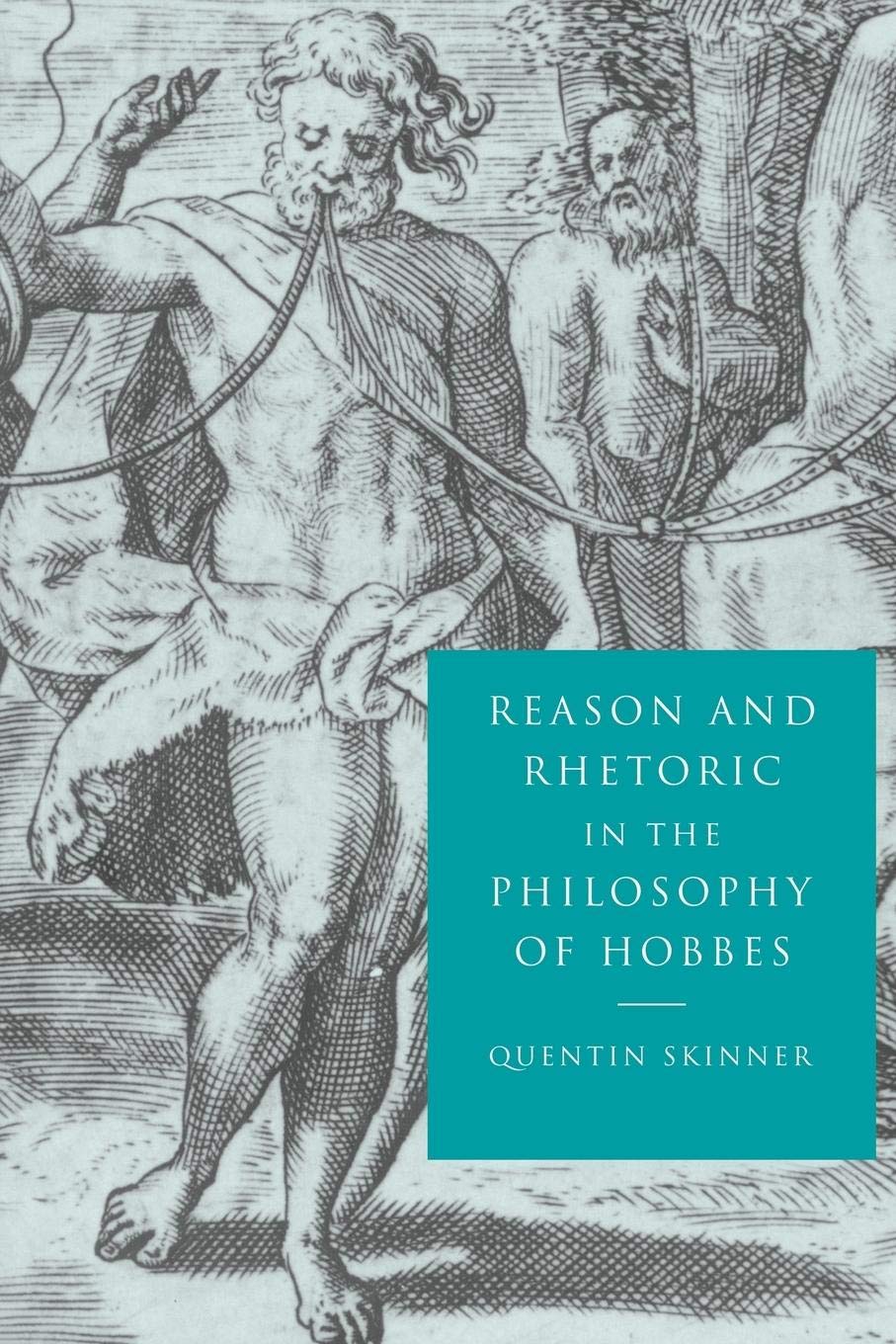 Reason and Rhetoric in the Philosophy of Hobbes (Revised)