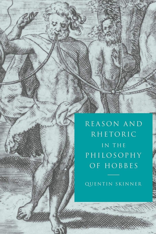 Reason and Rhetoric in the Philosophy of Hobbes (Revised)