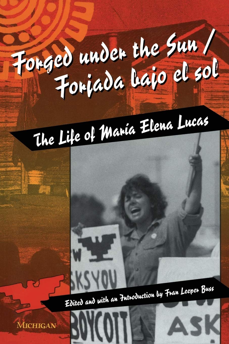 Forged Under the Sun/Forjada Bajo El Sol: The Life of Maria Elena Lucas book cover