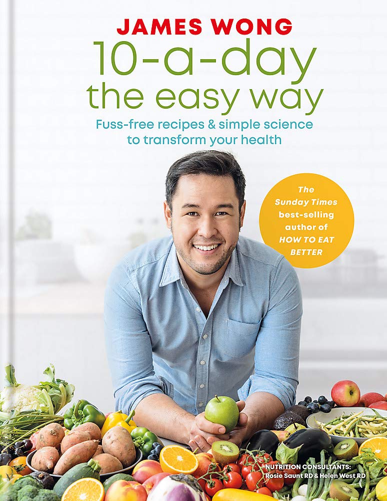 10-A-Day the Easy Way: Fuss-Free Recipes & Simple Science to Transform Your Health book cover