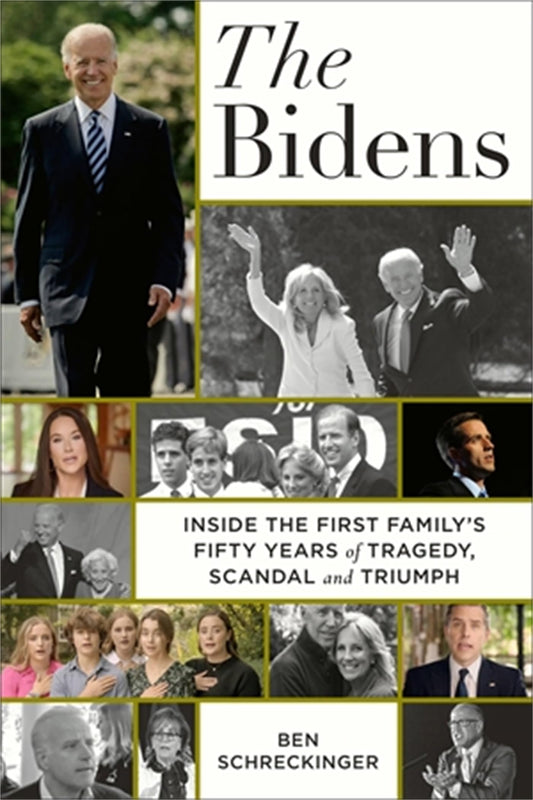 Bidens: Inside the First Family's Fifty-Year Rise to Power