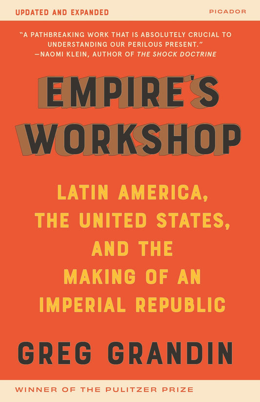Empire's Workshop (Updated and Expanded Edition): Latin America, the United States, and the Making of an Imperial Republic book cover