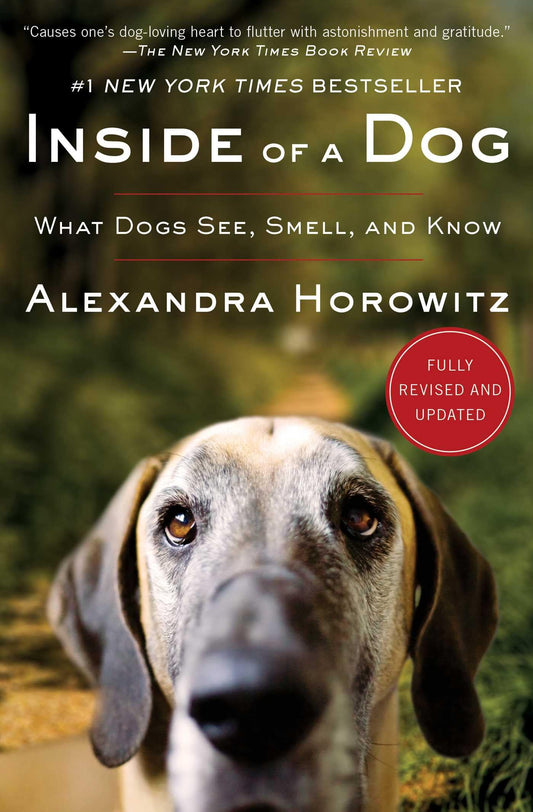Inside of a Dog: What Dogs See, Smell, and Know book cover
