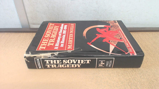 Soviet Tragedy: A History of Socialism in Russia, 1917-1991