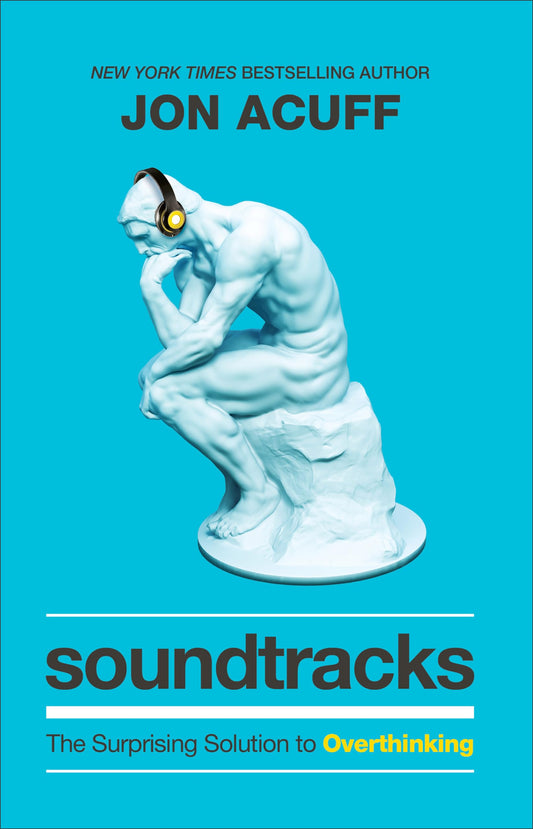 Soundtracks: The Surprising Solution to Overthinking book cover