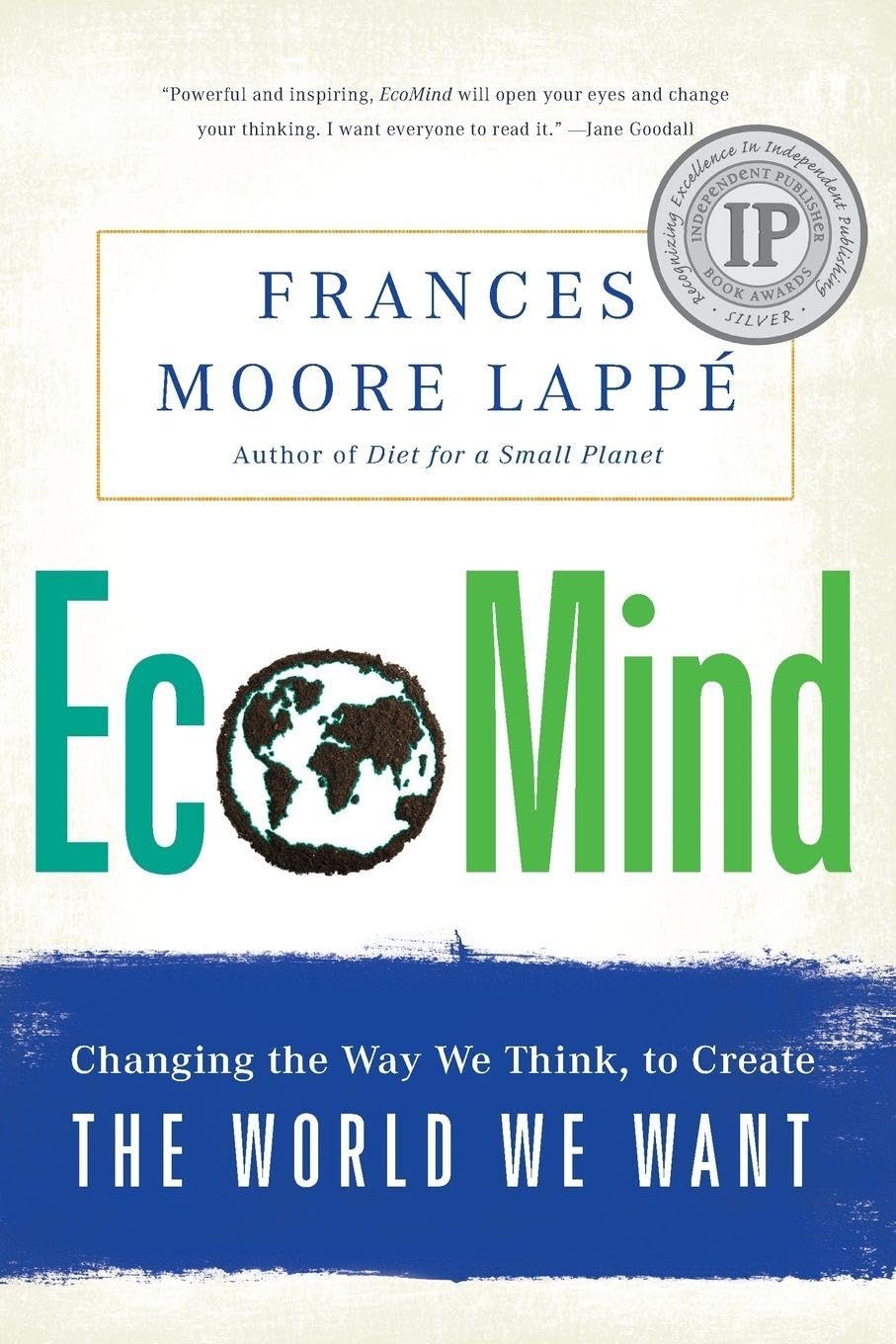 Ecomind: Changing the Way We Think, to Create the World We Want book cover