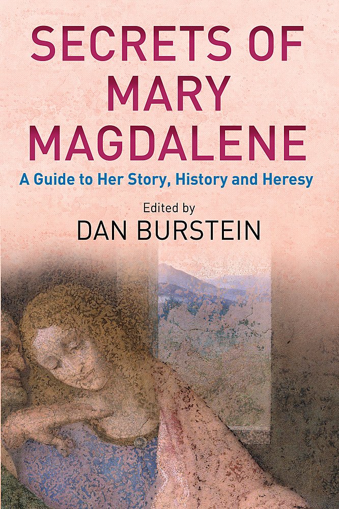 Secrets of Mary Magdalene: A Guide to Her Story, History and Heresy book cover
