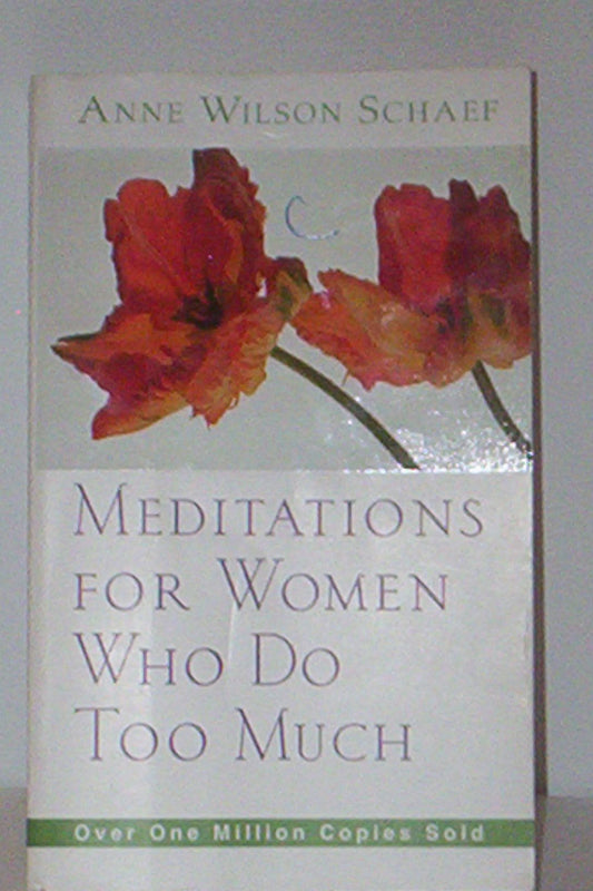 Meditations for Women Who Do Too Much - 10th Anniversary book cover