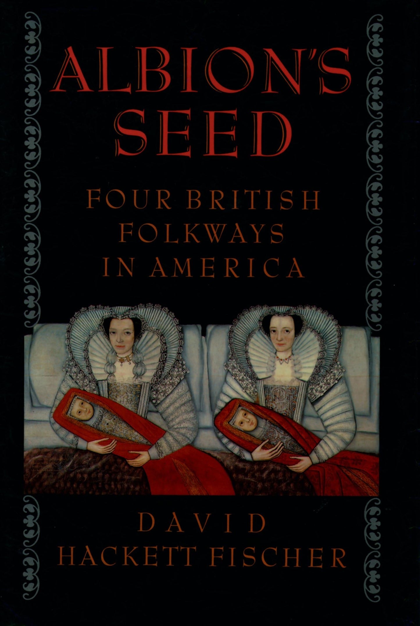 Albion's Seed: Four British Folkways in America book cover