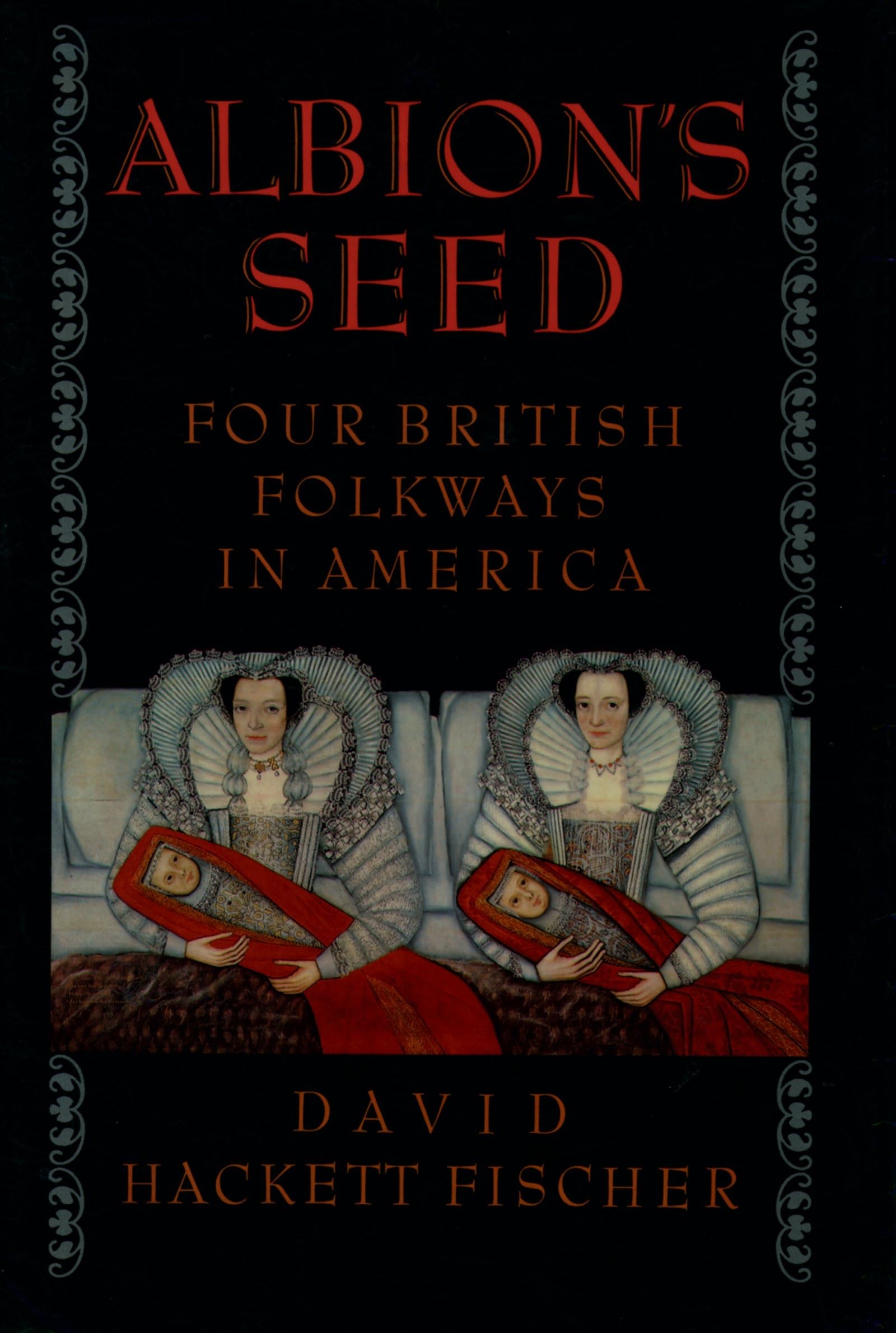 Albion's Seed: Four British Folkways in America book cover