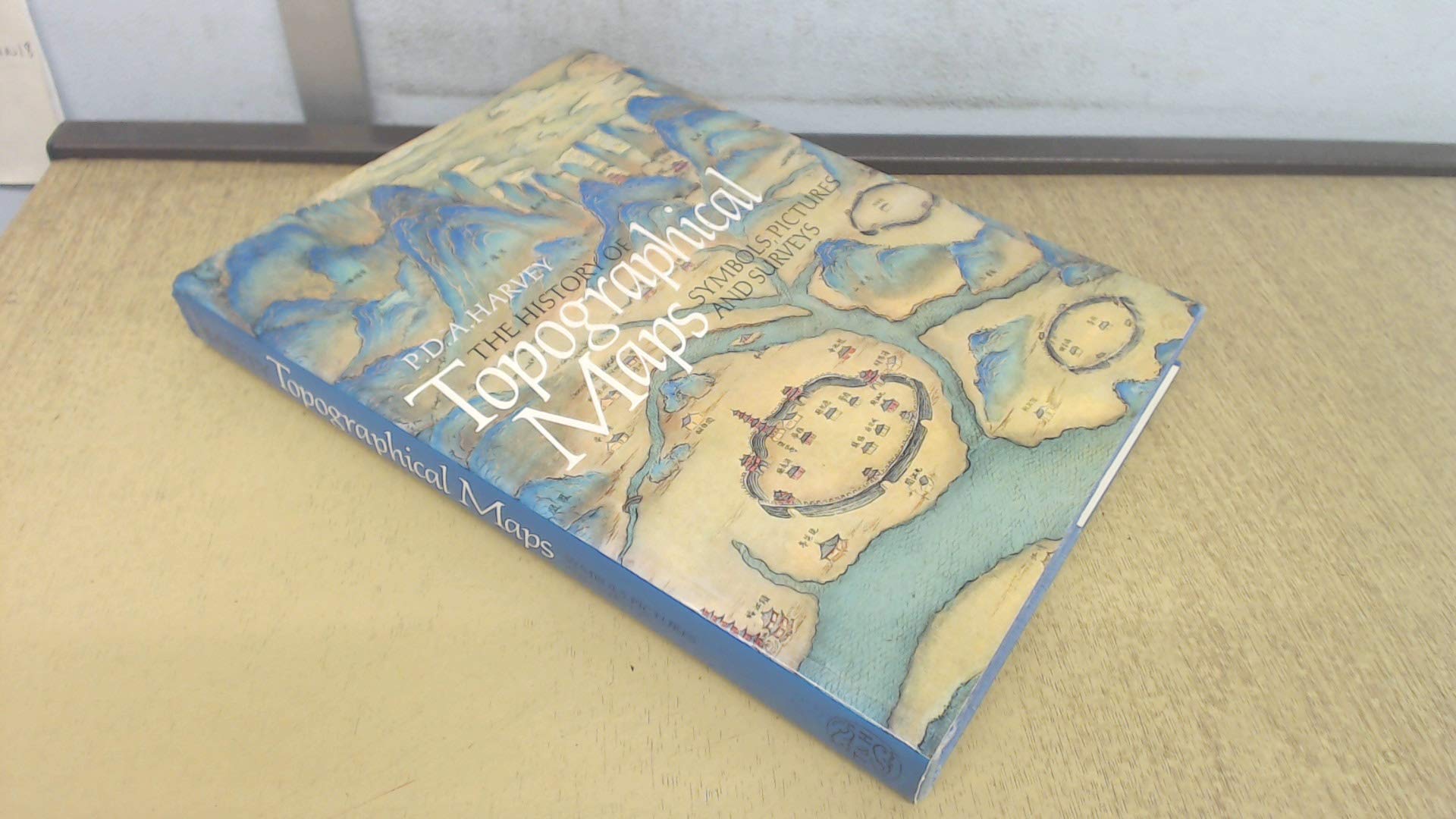 History of Topographical Maps: Symbols, Pictures and Surveys book cover