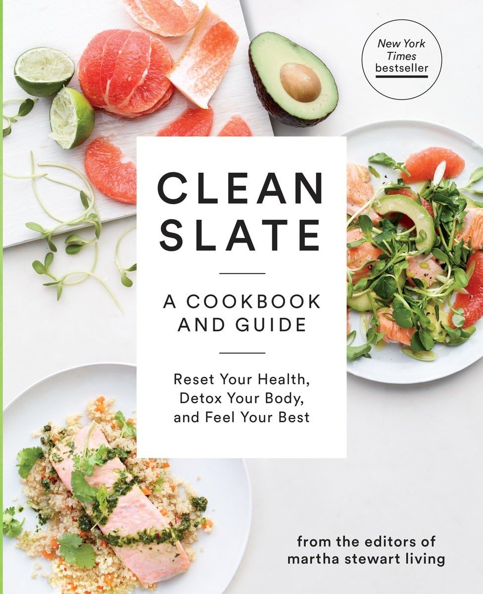 Clean Slate: A Cookbook and Guide: Reset Your Health, Detox Your Body, and Feel Your Best book cover