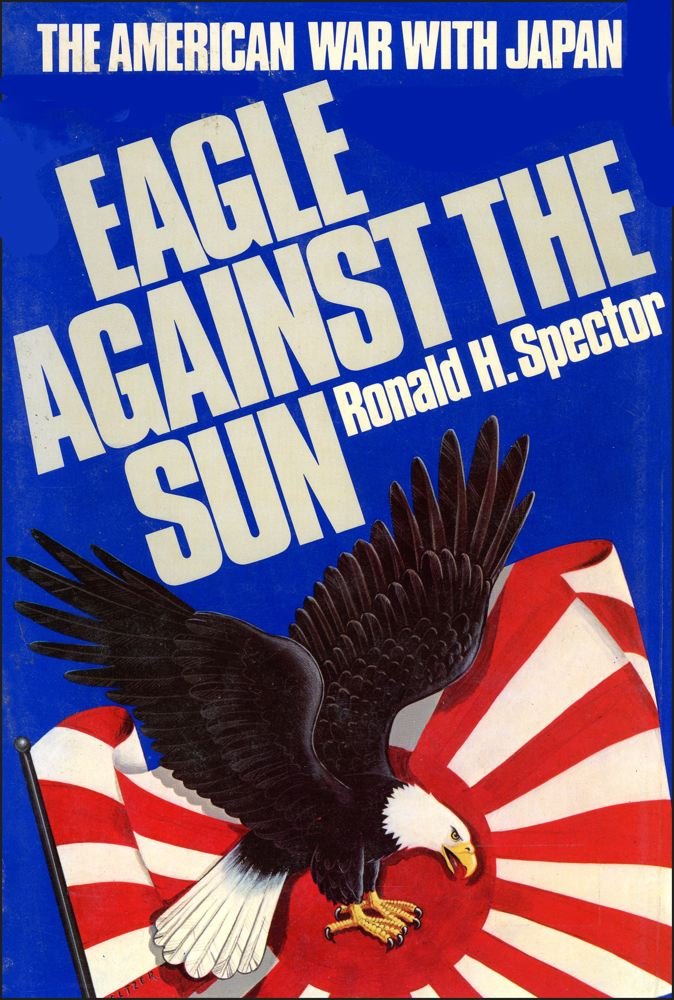Eagle Against the Sun: The American War with Japan book cover