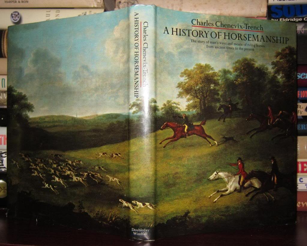 A History of Horsemanship: The Story of Man's Ways and Means of Riding Horses From Ancient Times to Present book cover