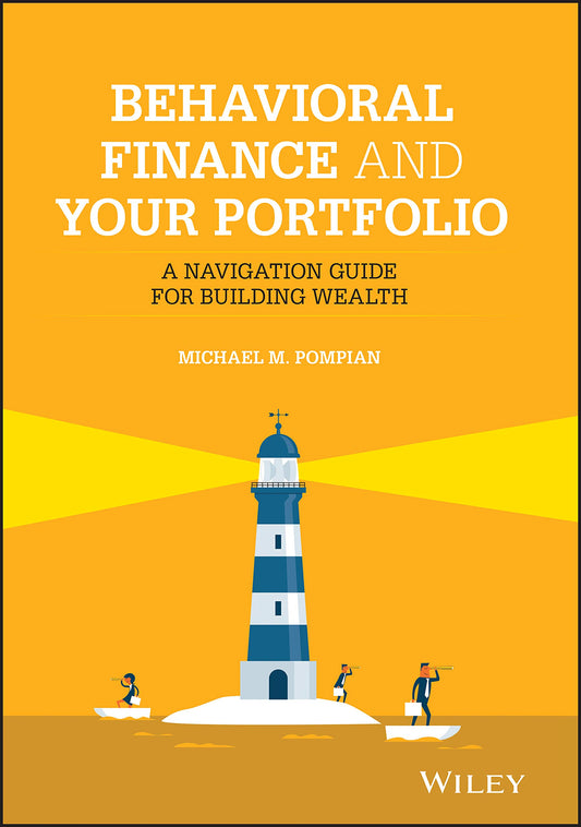 Behavioral Finance and Your Portfolio: A Navigation Guide for Building Wealth book cover