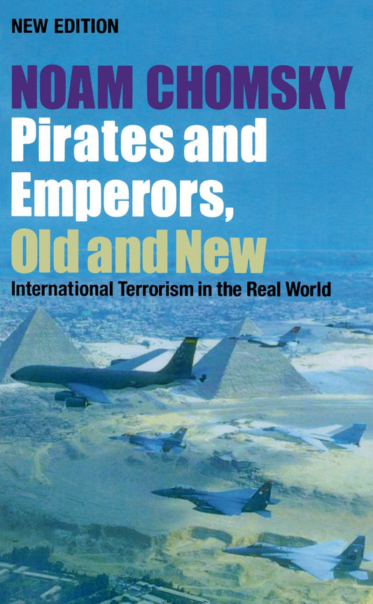 Pirates and Emperors, Old and New: International Terrorism in the Real World (Revised)