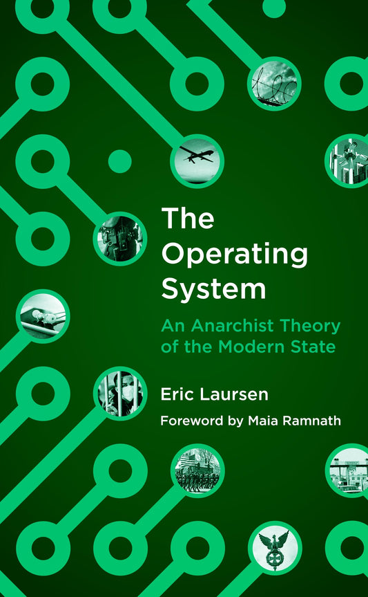 Operating System: An Anarchist Theory of the Modern State