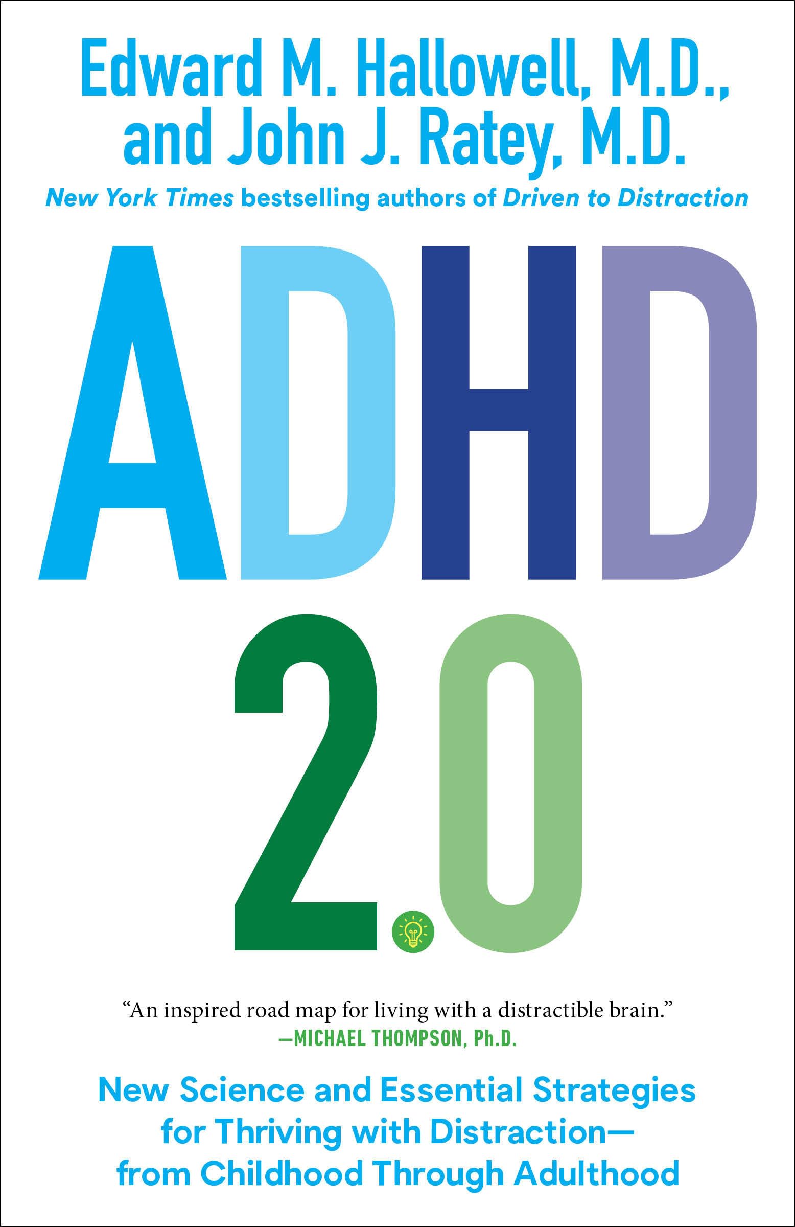 ADHD 2.0: New Science and Essential Strategies for Thriving with Distraction--From Childhood Through Adulthood book cover