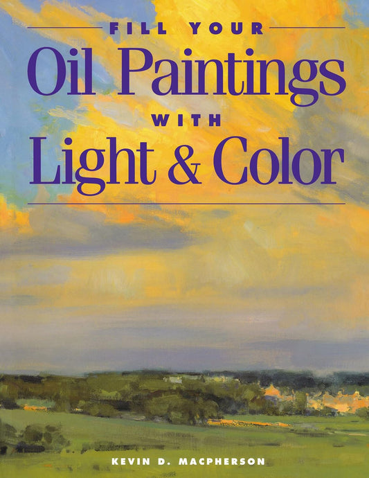 Fill Your Oil Paintings with Light & Color book cover