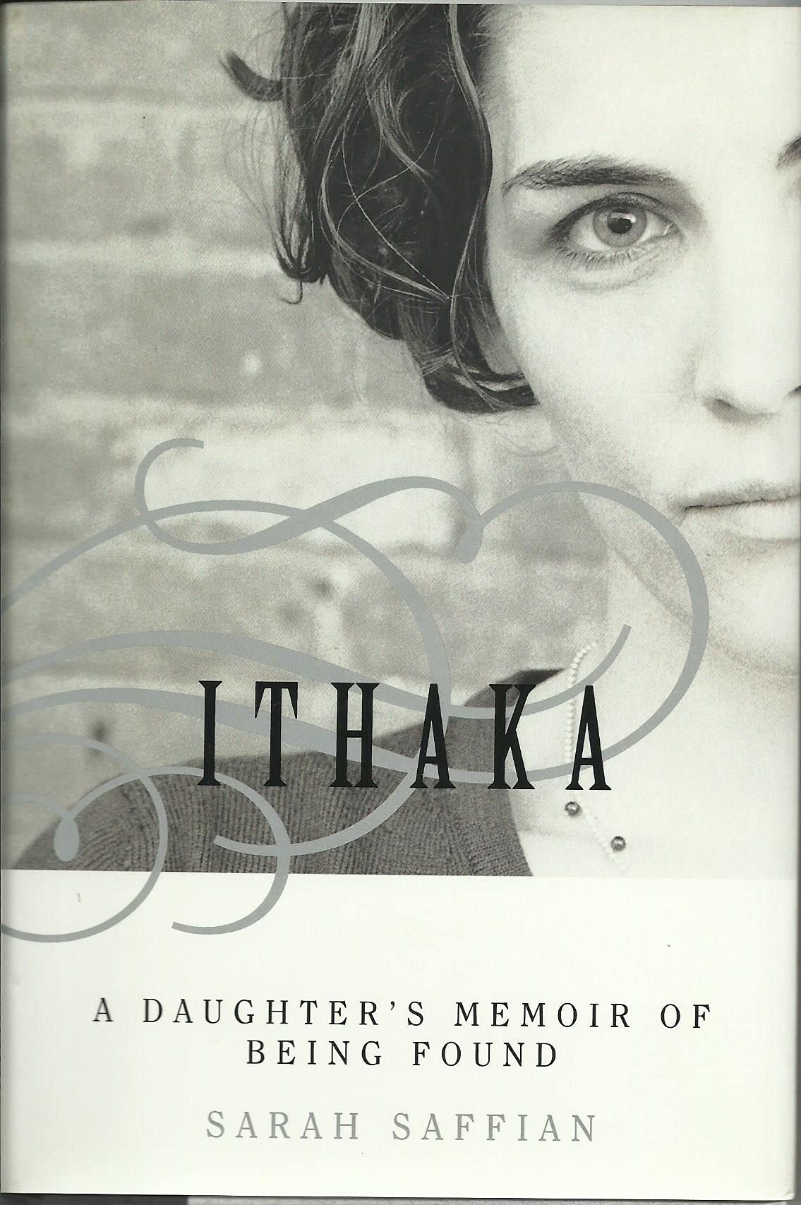 Ithaka: A Daughter's Memoir of Being Found