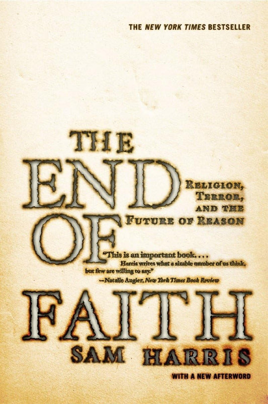 End of Faith: Religion, Terror, and the Future of Reason book cover