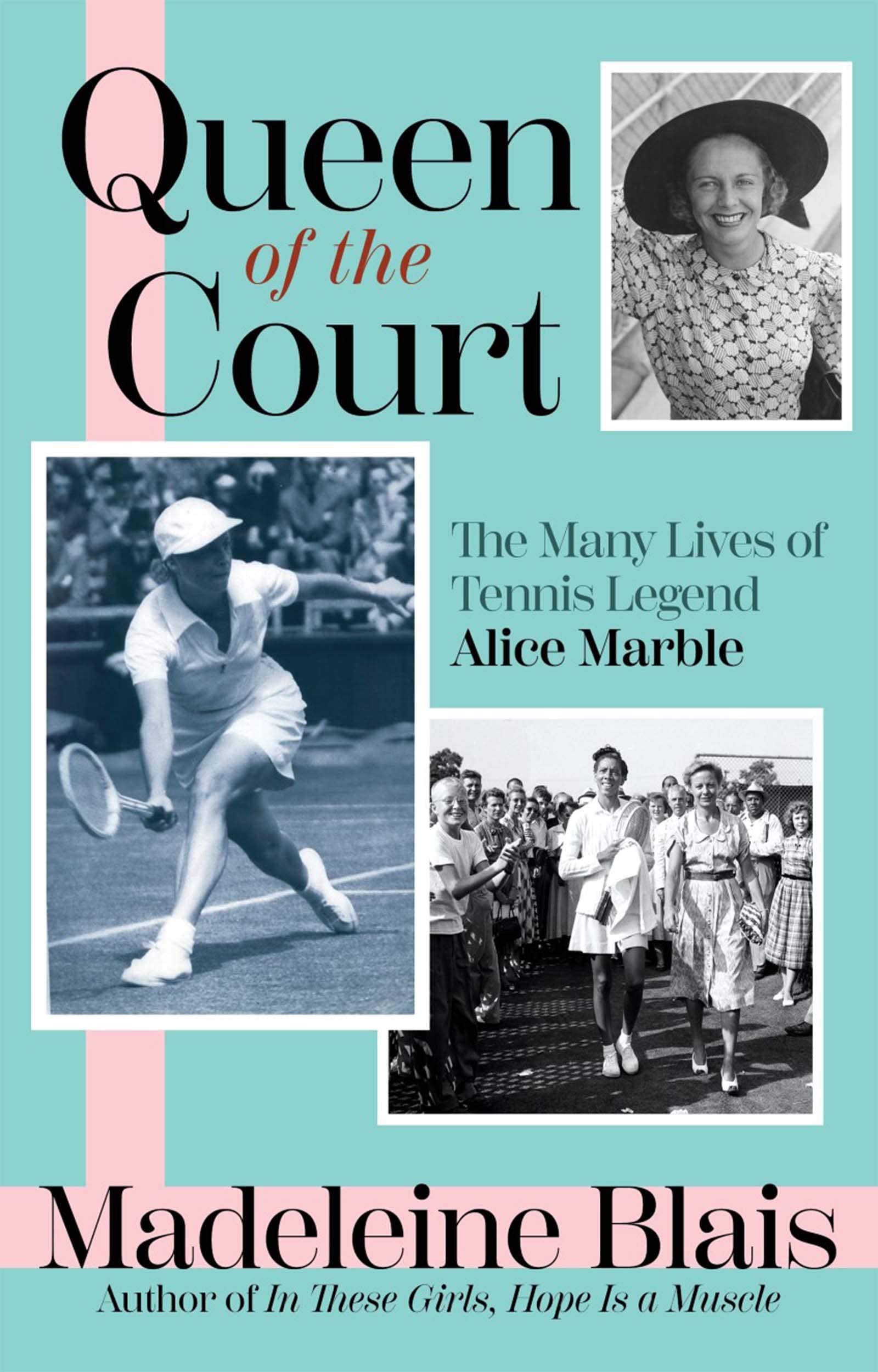 Queen of the Court: The Many Lives of Tennis Legend Alice Marble book cover