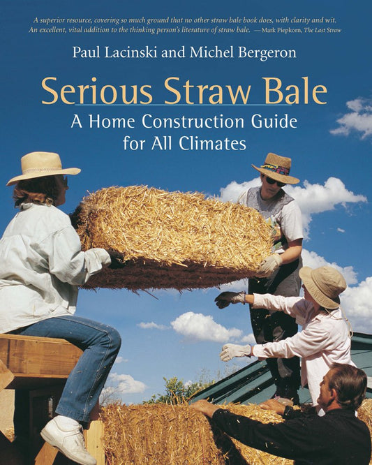 Serious Straw Bale: A Home Construction Guide for All Climates book cover