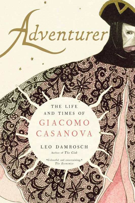 Adventurer: The Life and Times of Giacomo Casanova