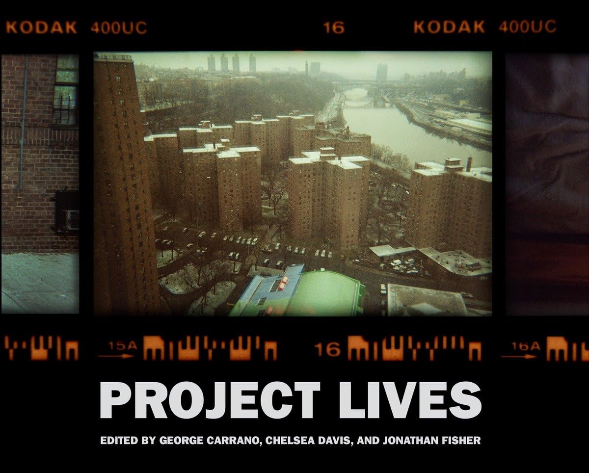 Project Lives: New York Public Housing Residents Photograph Their World book cover