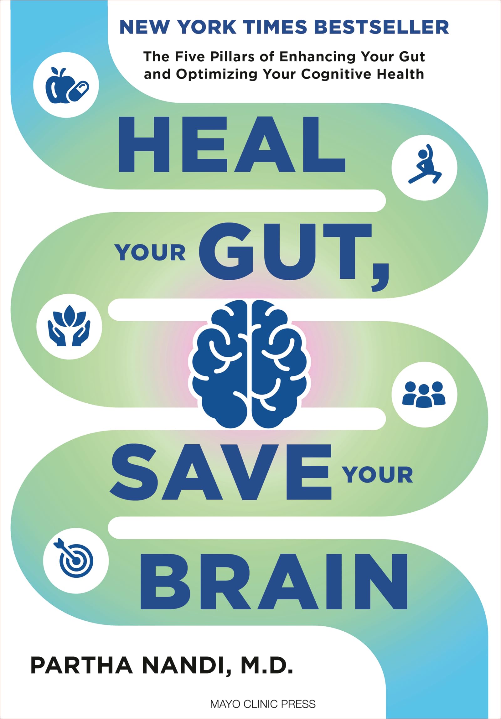 Heal Your Gut, Save Your Brain: The Five Pillars of Enhancing Your Gut and Optimizing Your Cognitive Health book cover