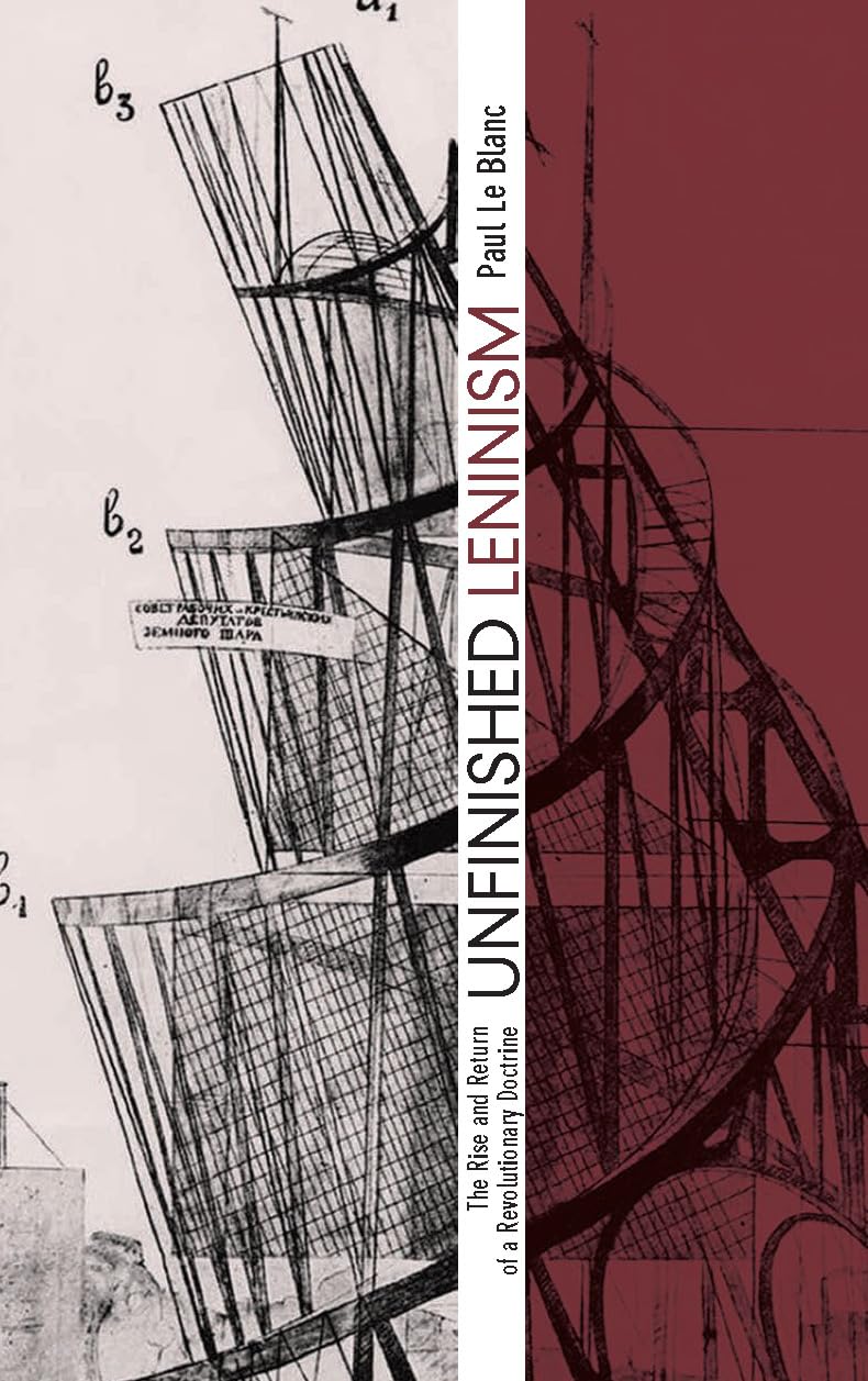 Unfinished Leninism: The Rise and Return of a Revolutionary Doctrine book cover
