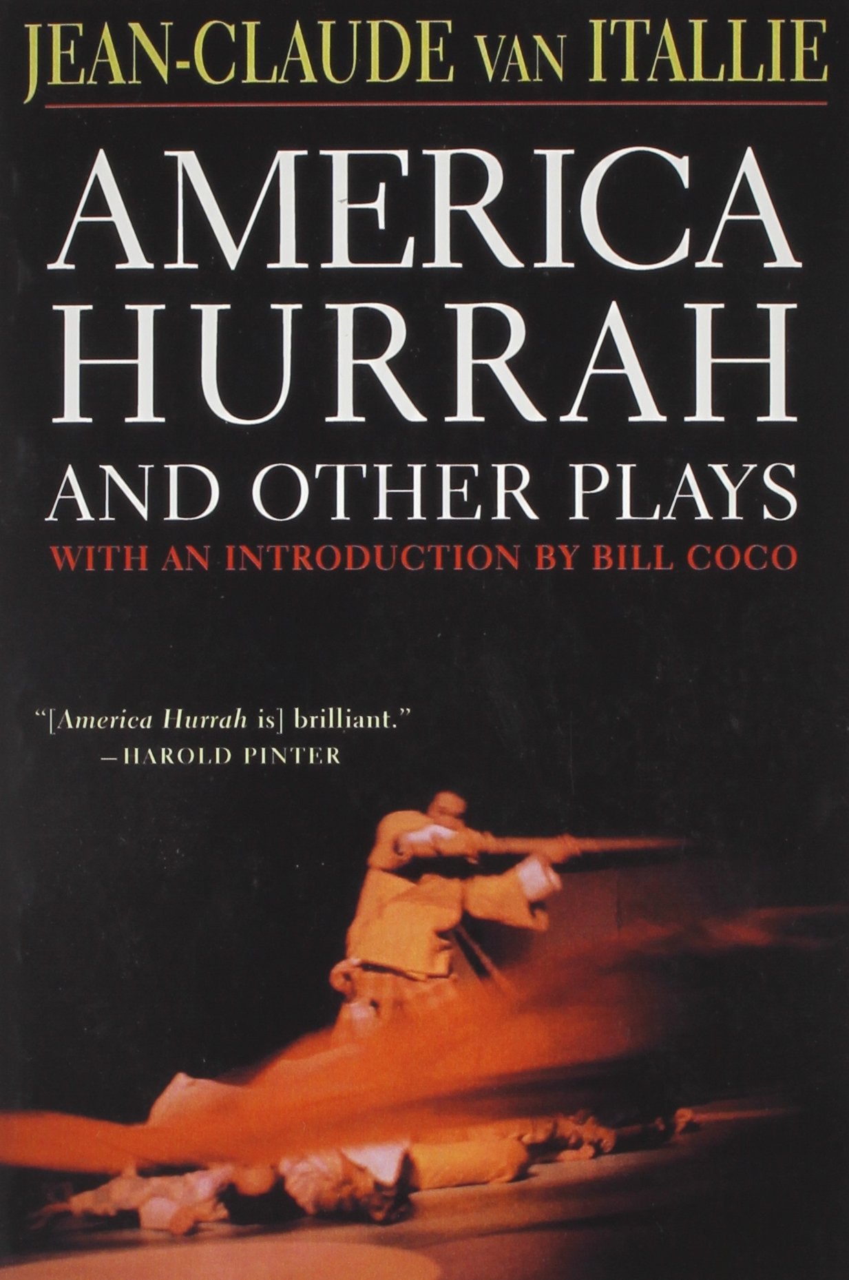 America Hurrah and Other Plays: Eat Cake, the Hunter and the Bird, the Serpent, Bad Lady, the Traveler, the Tibetan Book of the Dead book cover