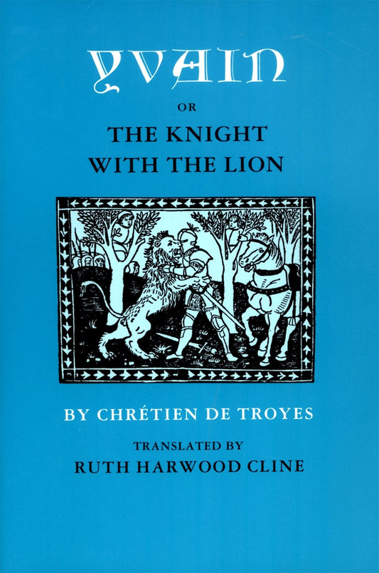 Yvain; Or, the Knight with the Lion (Revised) book cover