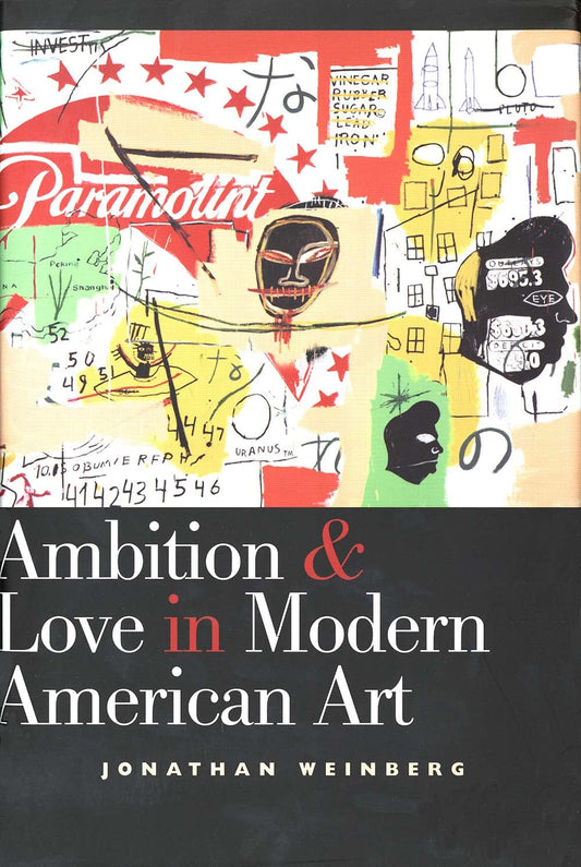 Ambition and Love in Modern American Art