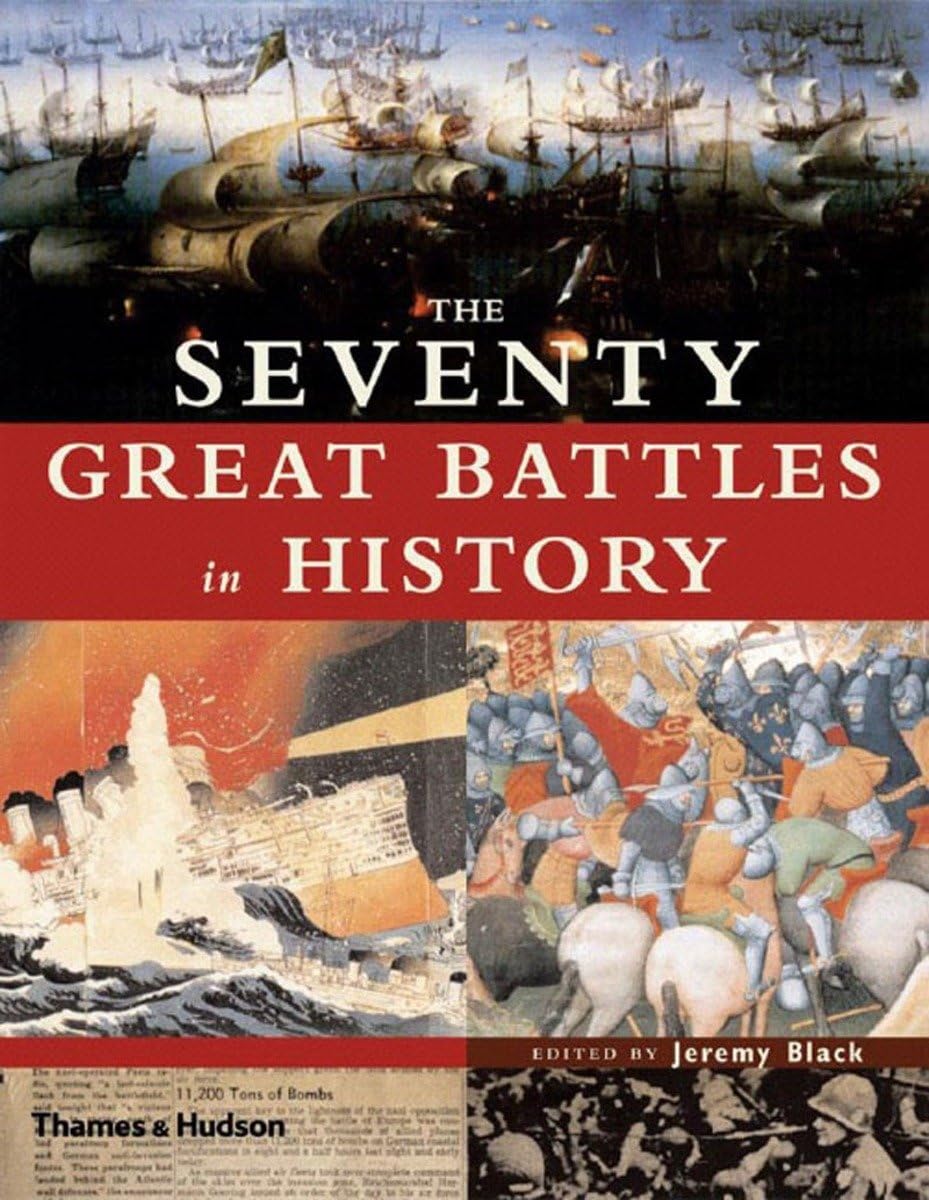 Seventy Great Battles in History