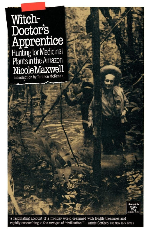 Witch-Doctor's Apprentice: Hunting for Medicinal Plants in the Amazon book cover