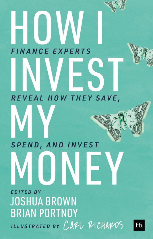 How I Invest My Money: Finance Experts Reveal How They Save, Spend, and Invest book cover