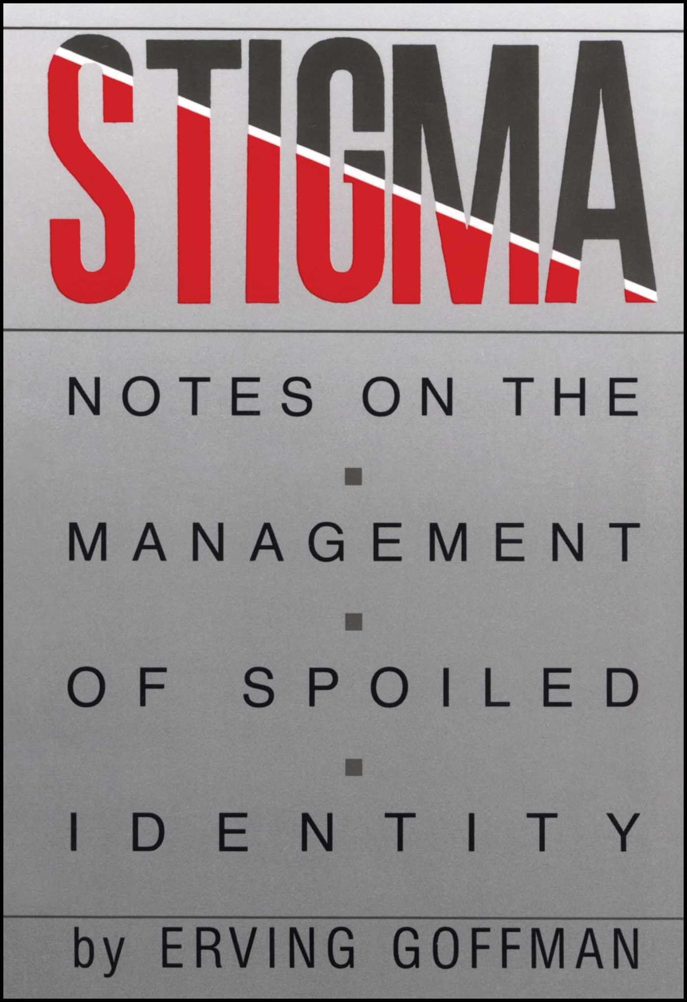 Stigma: Notes on the Management of Spoiled Identity book cover