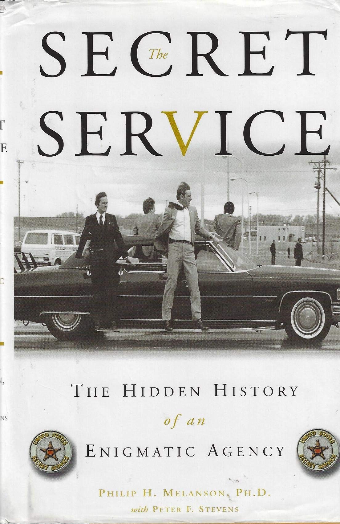 The Secret Service: The Hidden History of an Enigmatic Agency book cover