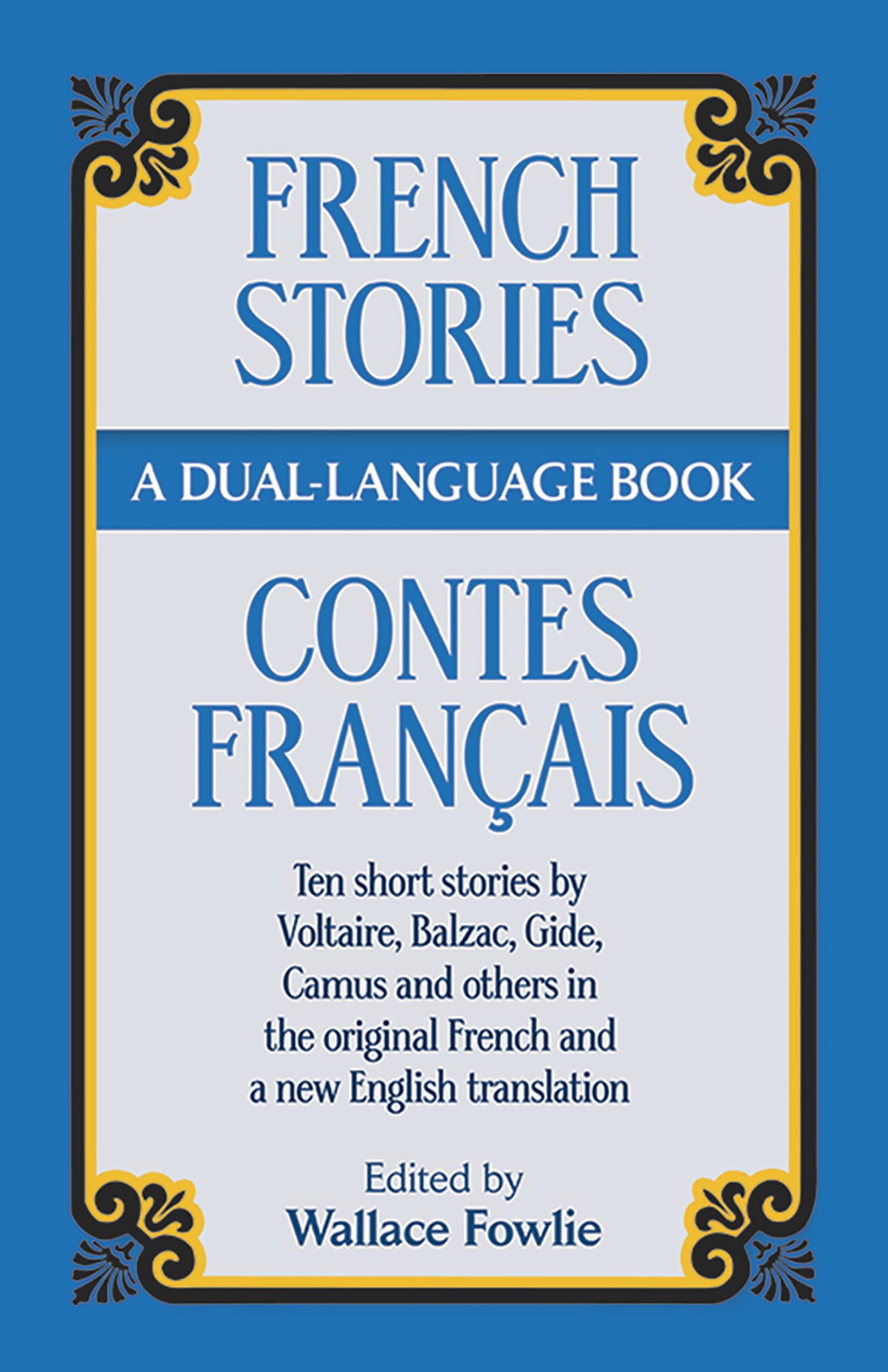 French Stories/Contes Francais: A Dual-Language Book: Ten Short Stories by Voltaire, Balzac, Gilde, Camus and Others in the Original French and a New book cover