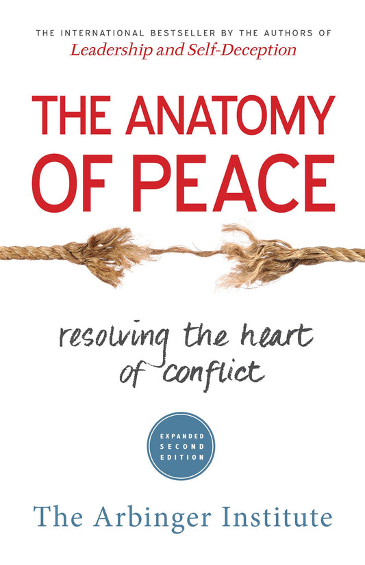 Anatomy of Peace: Resolving the Heart of Conflict book cover