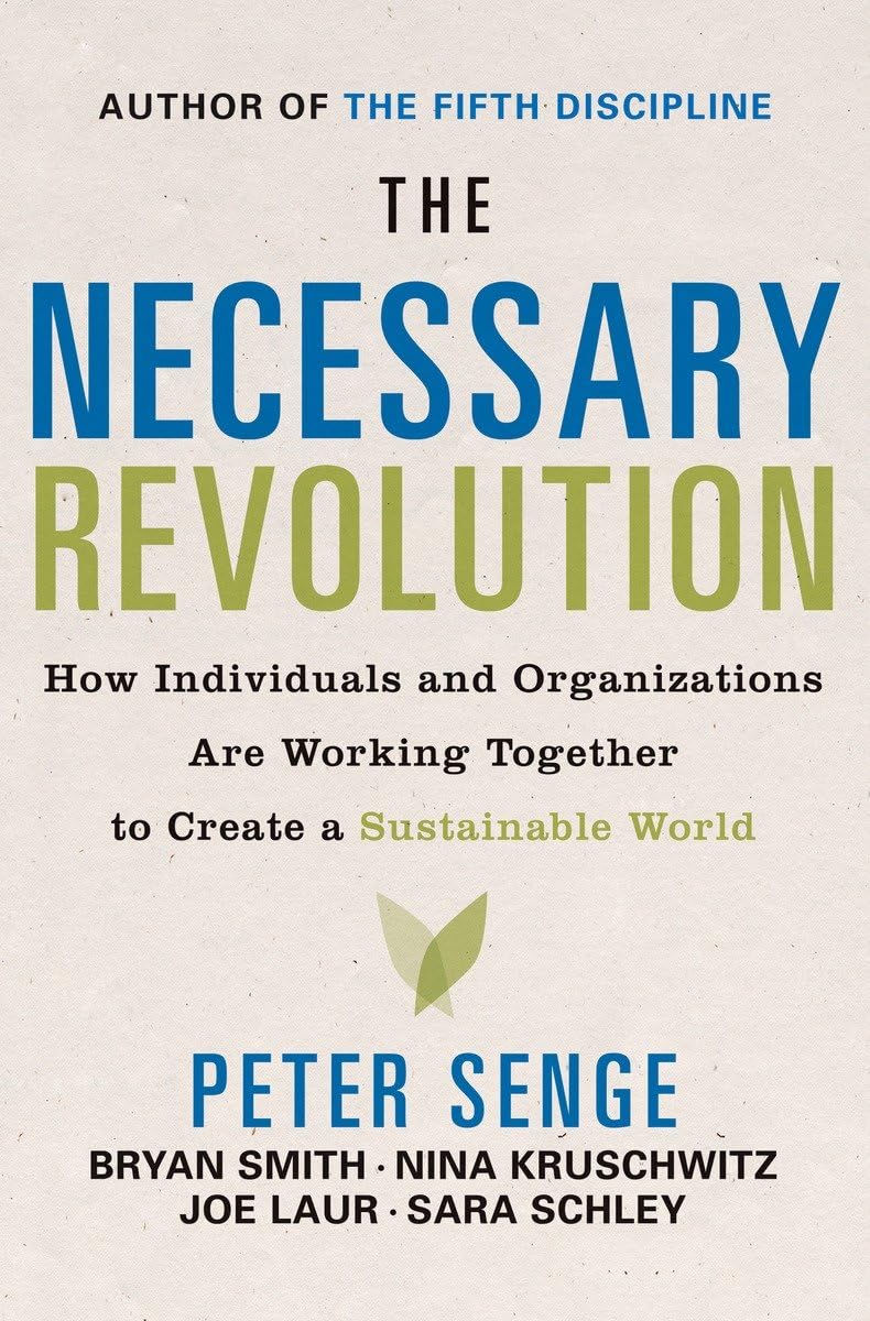 Necessary Revolution: How Individuals and Organizations Are Working Together to Create a Sustainable World book cover
