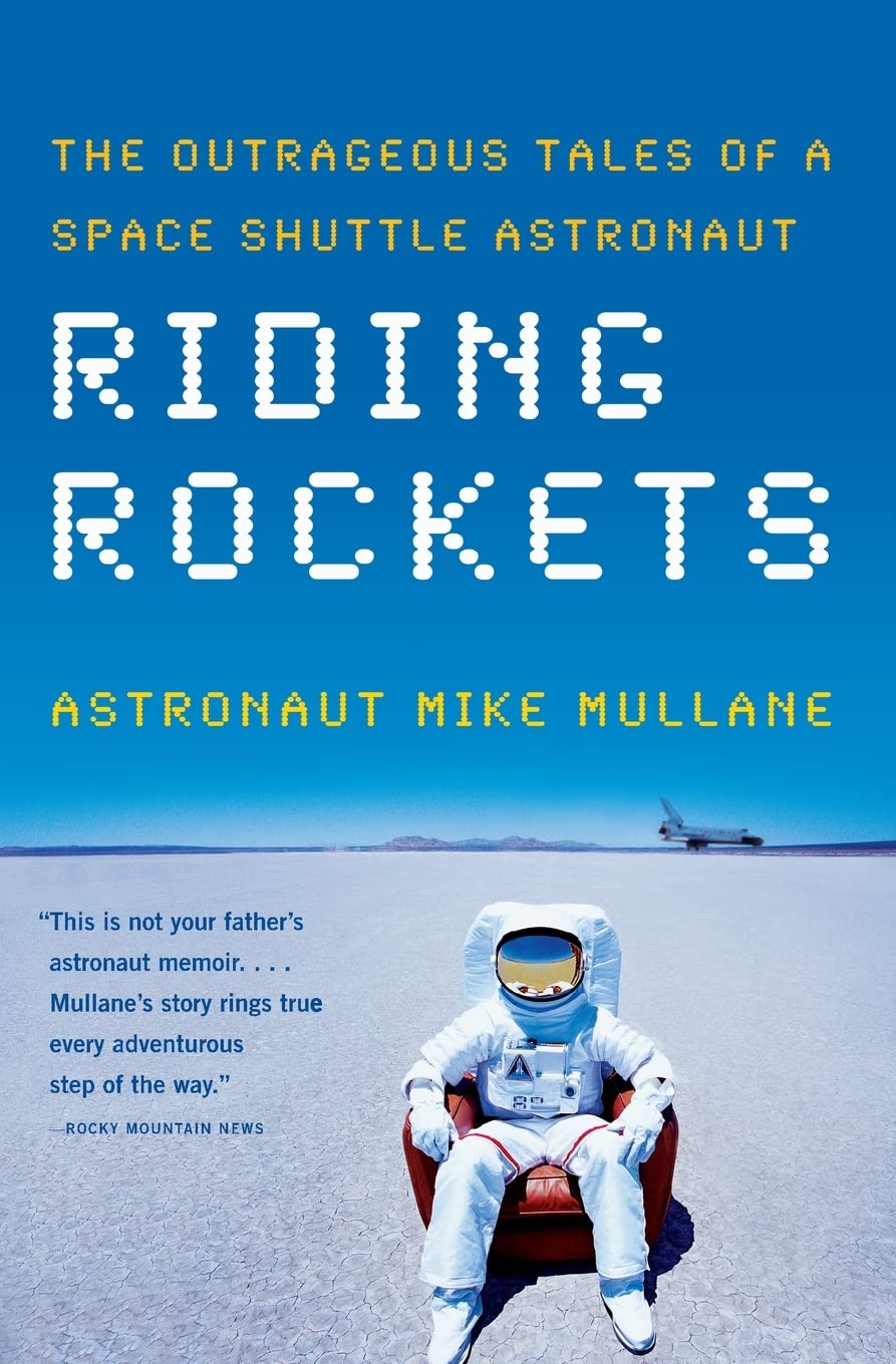 Riding Rockets: The Outrageous Tales of a Space Shuttle Astronaut book cover