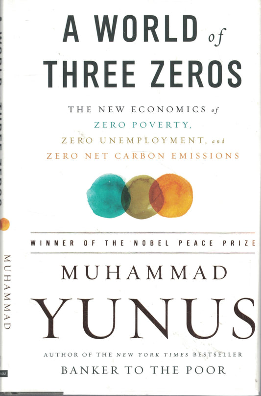 World of Three Zeros: The New Economics of Zero Poverty, Zero Unemployment, and Zero Net Carbon Emissions book cover